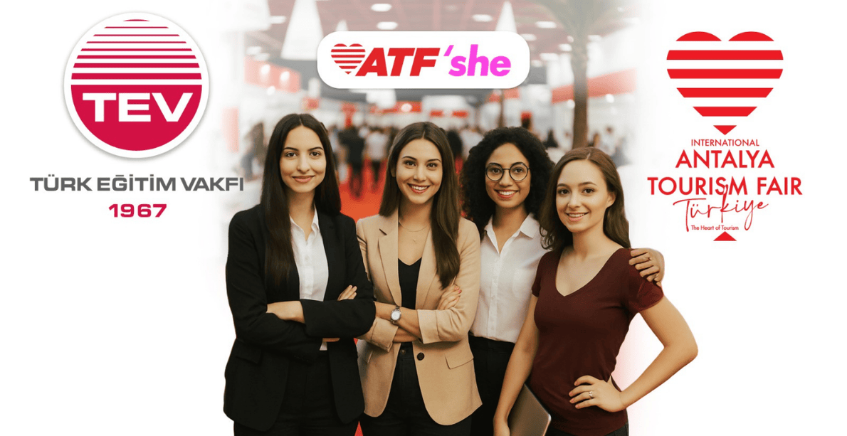 TURİZMİN GENÇ KADIN ÖĞRENCİLERİNE ATF SHE DESTEĞİ